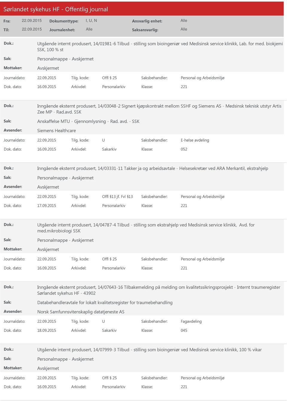 SSK Anskaffelse MT - Gjennomlysning - Rad. avd. - SSK Siemens Healthcare E-helse avdeling Dok. dato: 16.09.