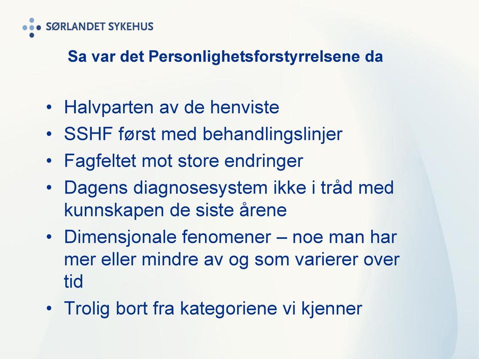 i tråd med kunnskapen de siste årene Dimensjonale fenomener noe man har mer