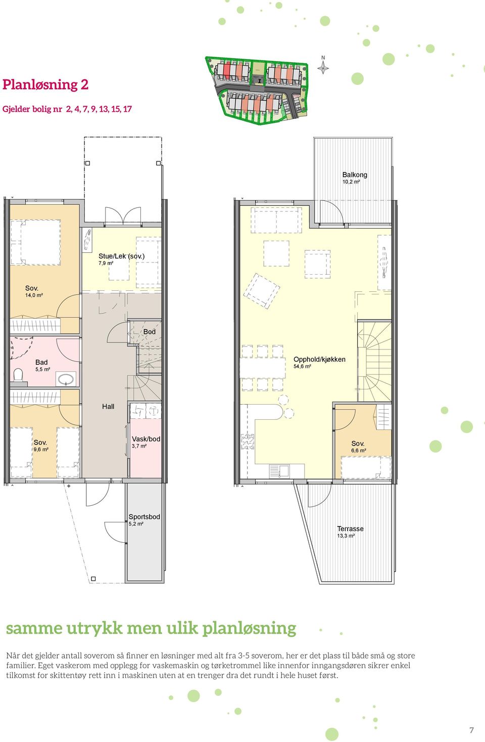 Leilighetstype/etasje: Rekkehus Vormedal Bolig 2 Balkong 10,2 m! Stue/Lek (sov.) 7,9 m! BRA: P-ROM: Mål: 123,8m 2 121,1m 2 Arkitekt: 1:100 Tegn.nr.: Dato: A.71-22 14.08.13 14,0 m! Bod Bad 5,5 m!