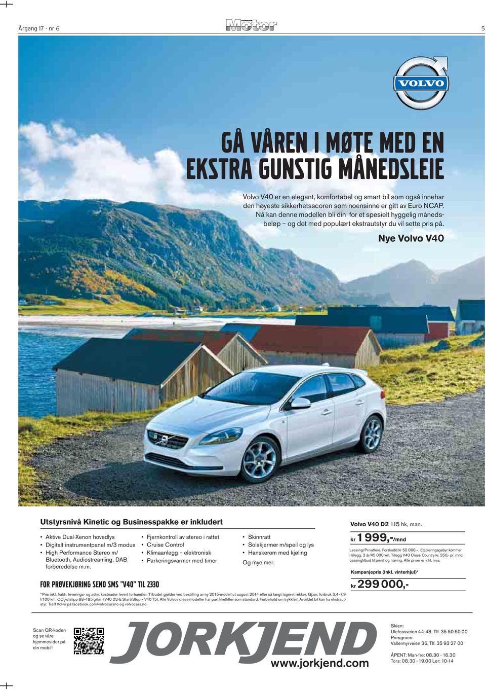 Nye Volvo V40 Utstyrsnivå Kinetic og Businesspakke er inkludert Volvo V40 D2 115 hk, man.