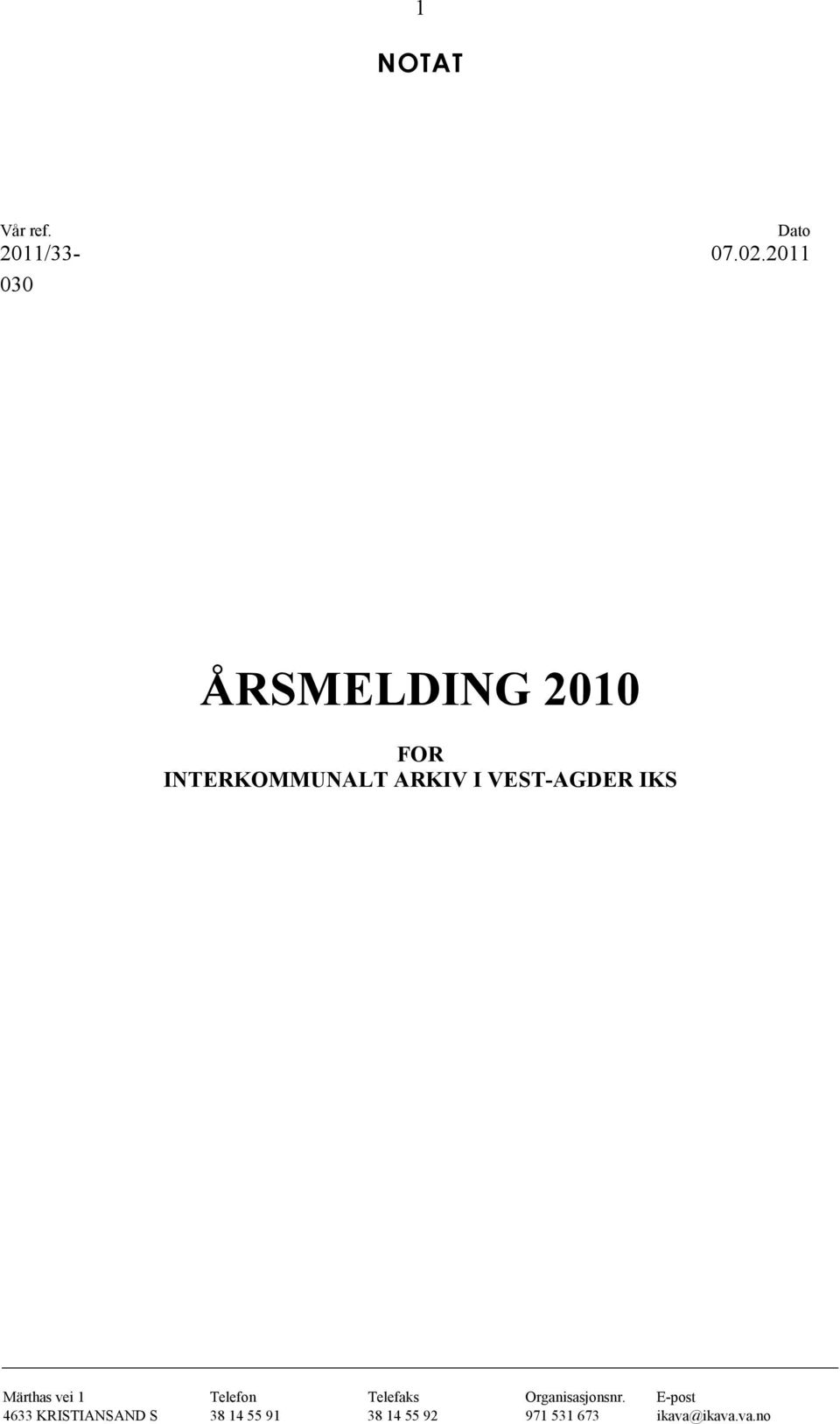 2011 ÅRSMELDING 2010 FOR