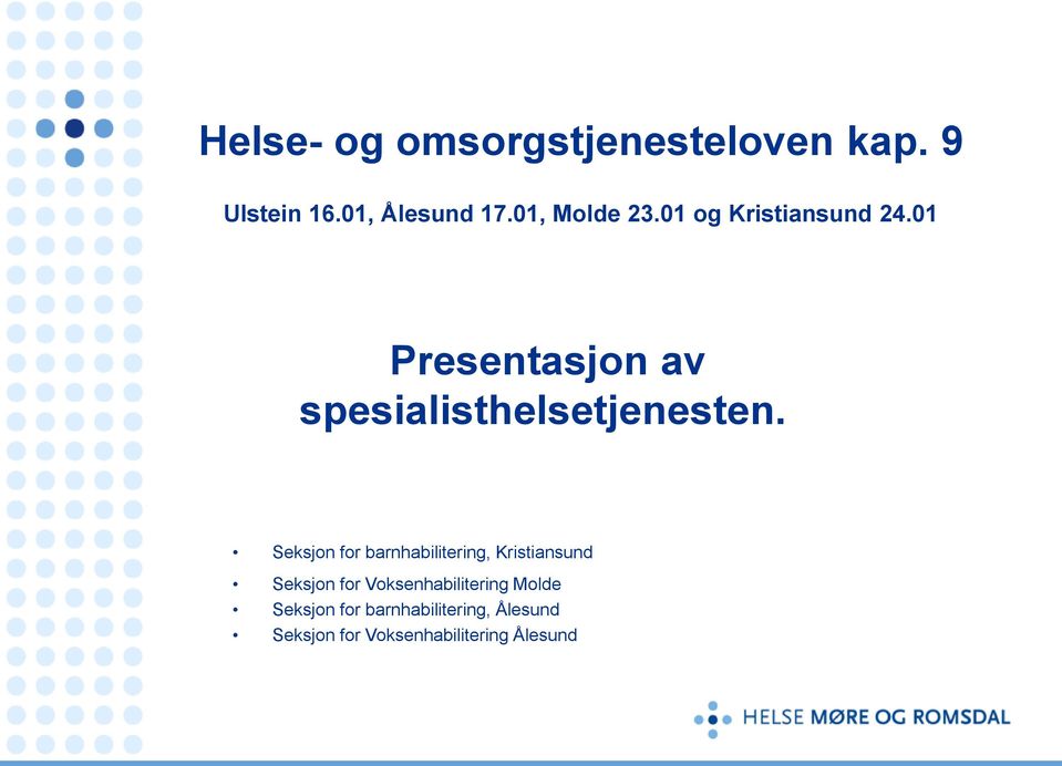 01 Presentasjon av spesialisthelsetjenesten.