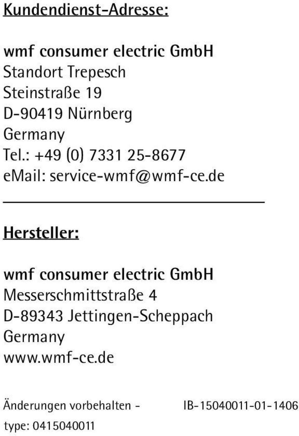 de Hersteller: wmf consumer electric GmbH Messerschmittstraße 4 D-89343