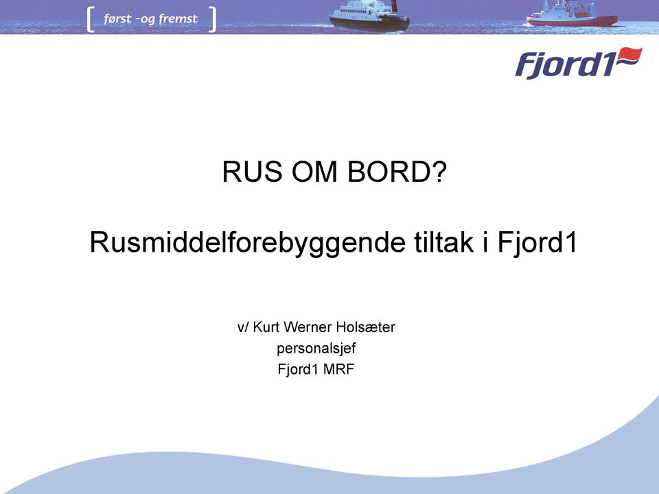 tiltak i Fjord1 v/ Kurt