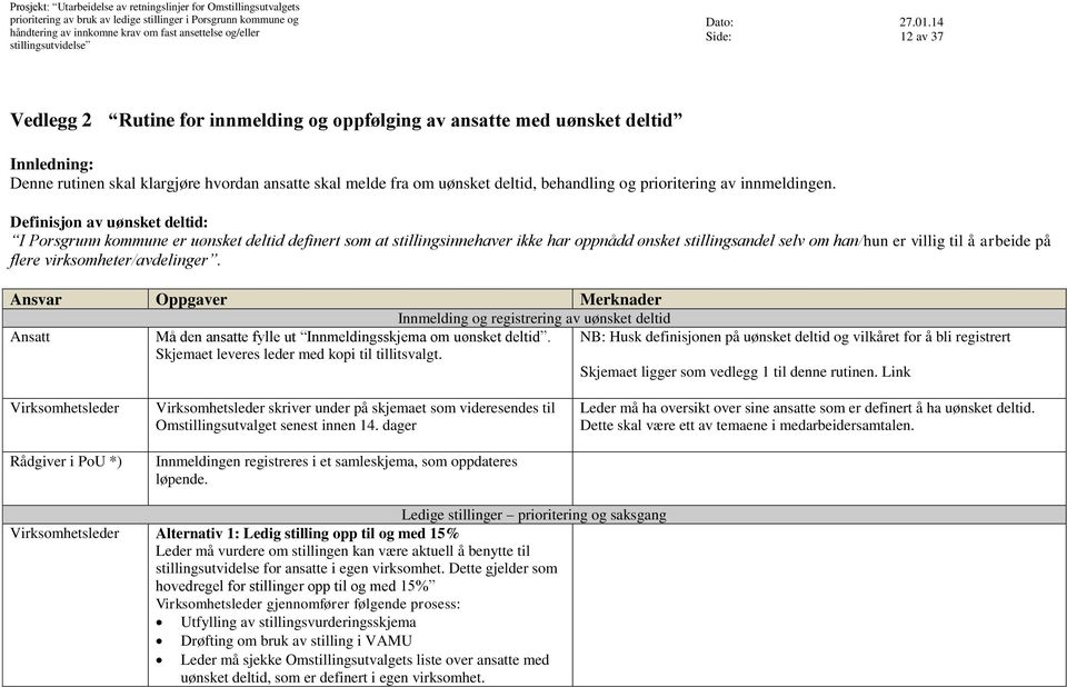 behandling og prioritering av innmeldingen.