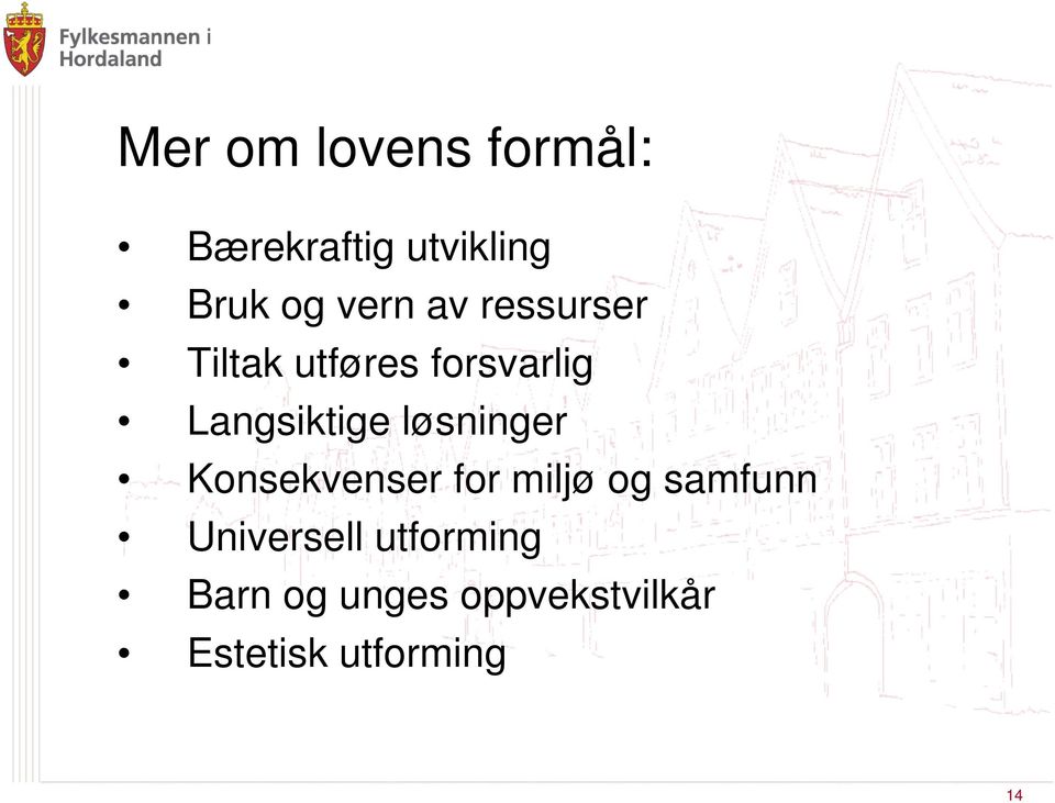 løsninger Konsekvenser for miljø og samfunn Universell