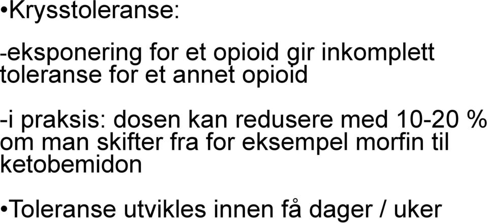 dosen kan redusere med 10-20 % om man skifter fra for