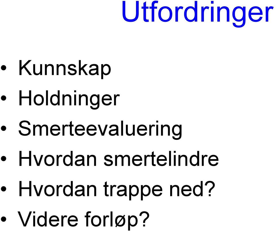 Smerteevaluering Hvordan