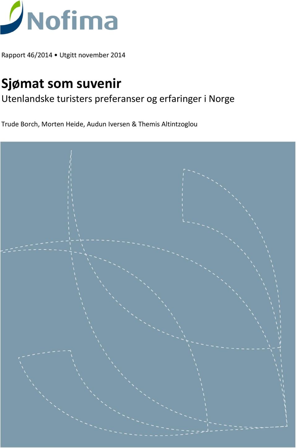 preferanser og erfaringer i Norge Trude