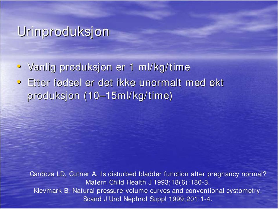 Is disturbed bladder function after pregnancy normal?