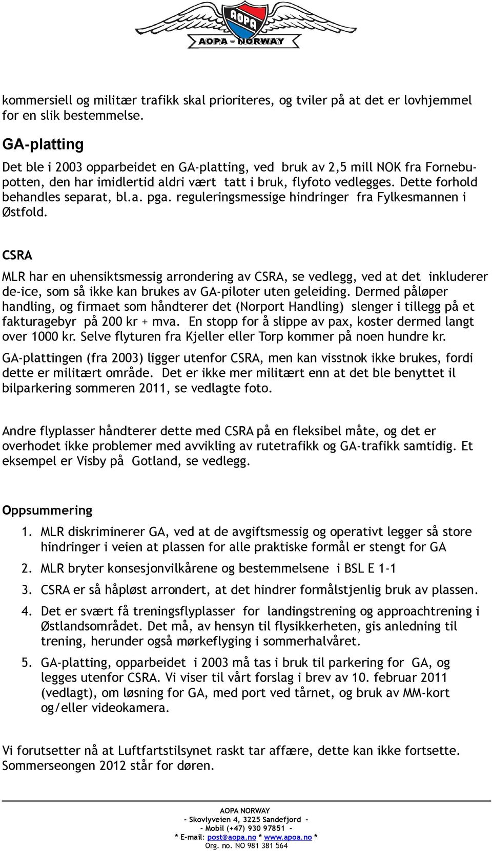 reguleringsmessige hindringer fra Fylkesmannen i Østfold.