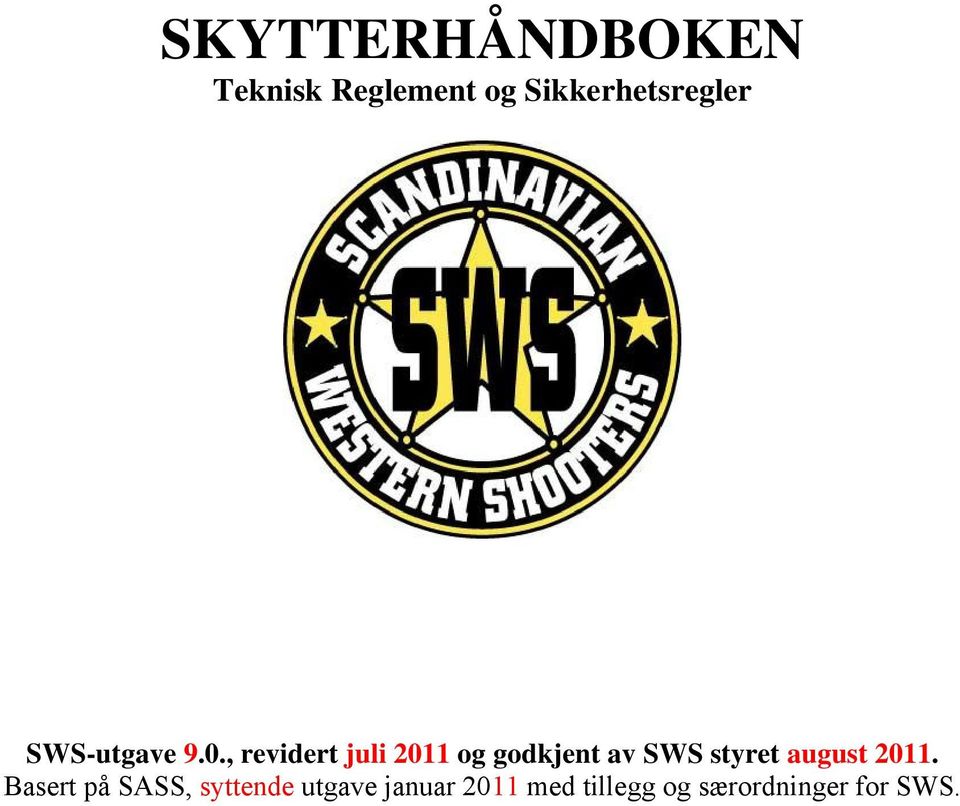 , revidert juli 2011 og godkjent av SWS styret