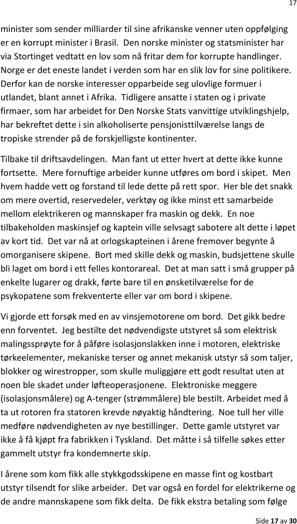 Derfor kan de norske interesser opparbeide seg ulovlige formuer i utlandet, blant annet i Afrika.