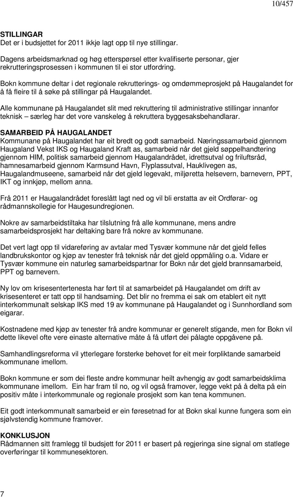 Bokn kommune deltar i det regionale rekrutterings- og omdømmeprosjekt på Haugalandet for å få fleire til å søke på stillingar på Haugalandet.
