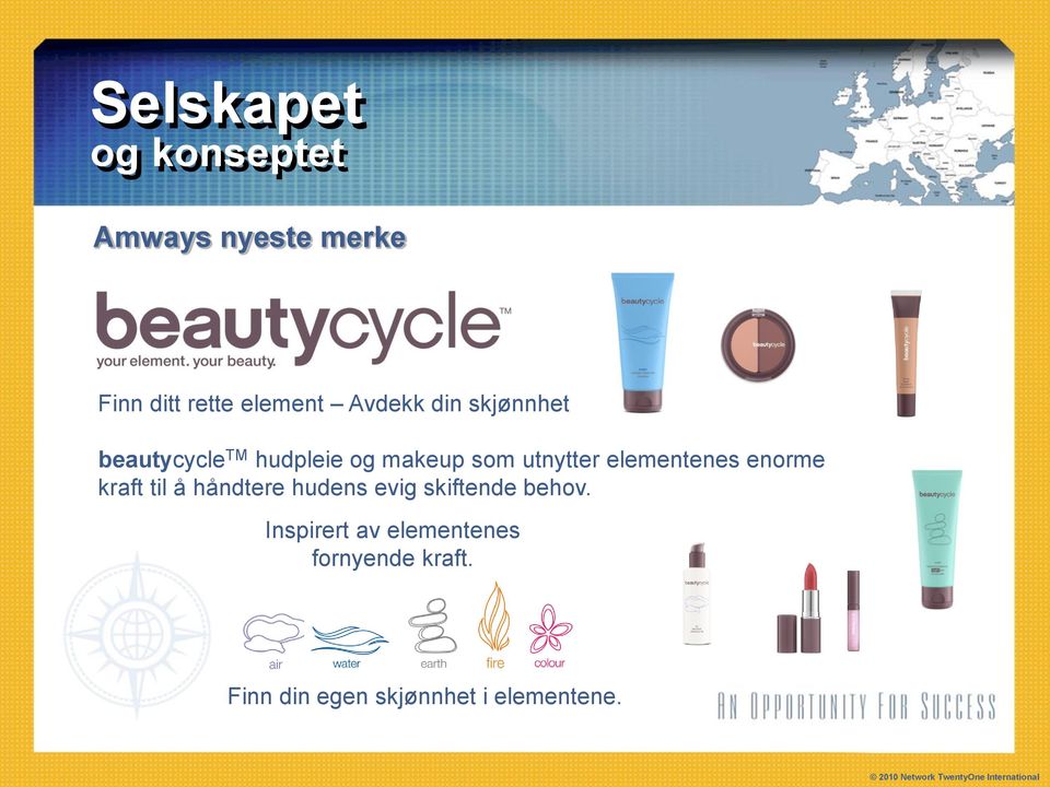 beautycycle TM hudpleie og makeup som utnytter elementenes enorme