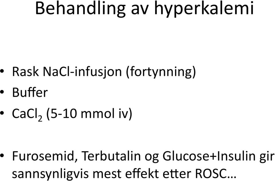 mmol iv) Furosemid, Terbutalin og