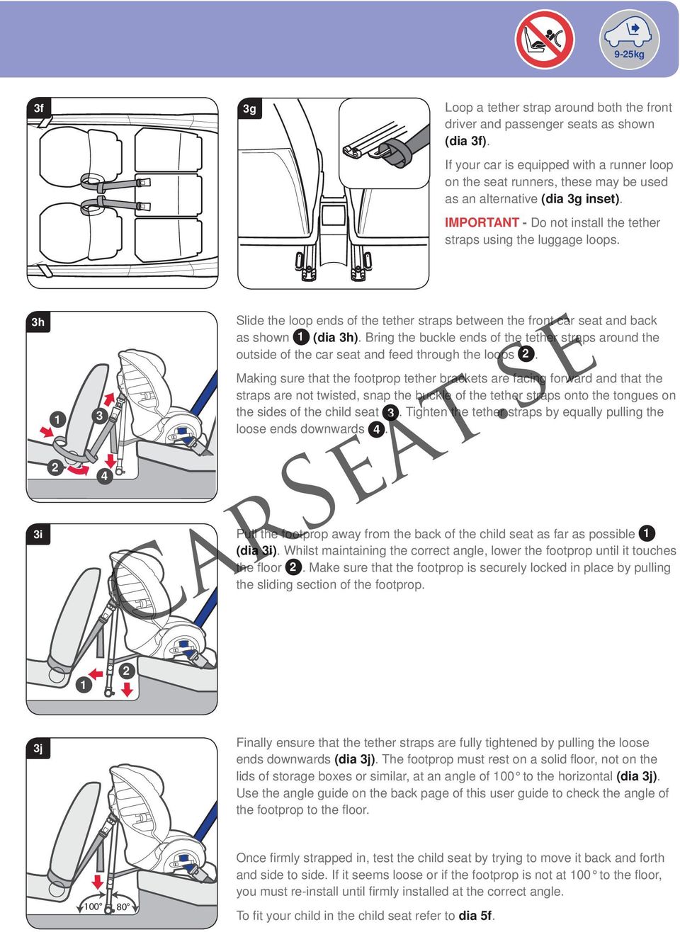 3h 3i 3 4 Slide the loop ends of the tether straps between the front car seat and back as shown (dia 3h).