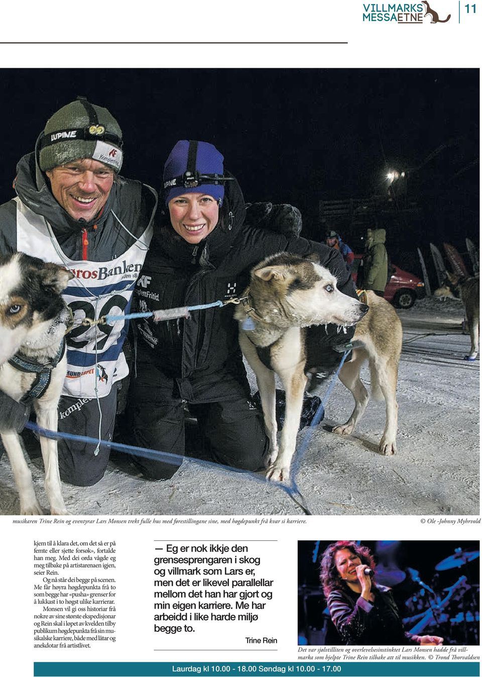 Og nå står dei begge på scenen. Me får høyra høgdepunkta frå to som begge har «pusha» grenser for å lukkast i to høgst ulike karrierar.