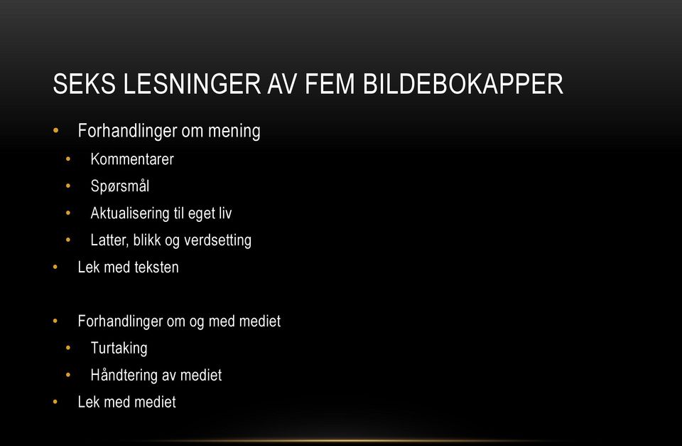 Latter, blikk og verdsetting Lek med teksten