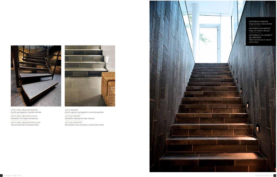 pillarguri phyllite Tiles and staircase in brushed surface alta skifer Gulvflis, opptrinn og trappetrinn med naturoverflate alta kvartsit