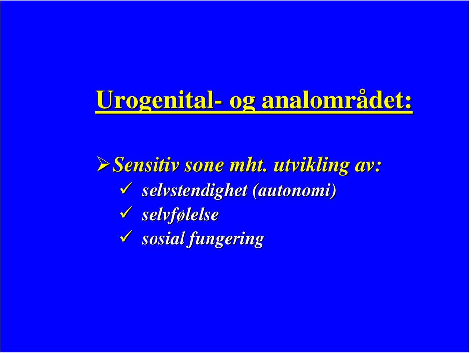 utvikling av: selvstendighet