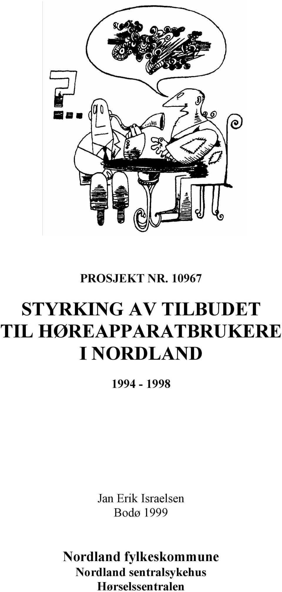 HØREAPPARATBRUKERE I NORDLAND 1994-1998 Jan