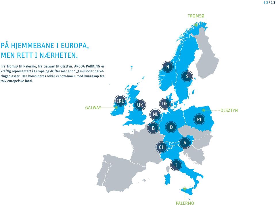 APCOA PARKING er kraftig representert i Europa og drifter mer enn