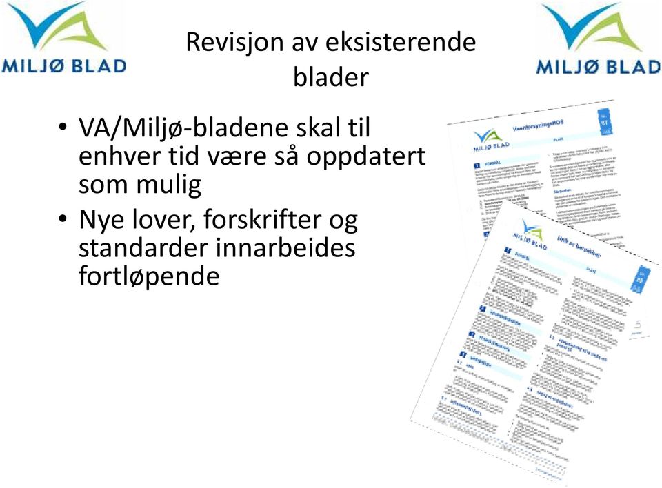 være så oppdatert som mulig Nye lover,