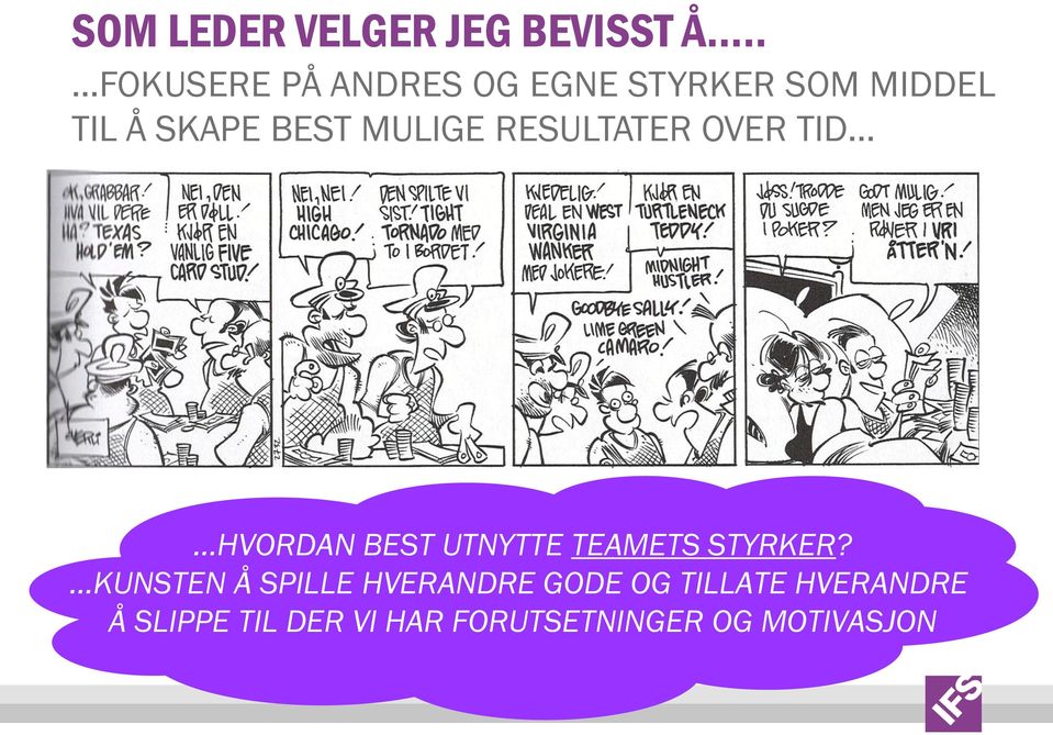 MULIGE RESULTATER OVER TID HVORDAN BEST UTNYTTE TEAMETS STYRKER?