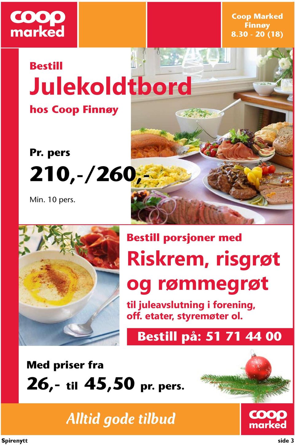 Bestill porsjoner med Med priser fra 26,- til 45,50 pr. pers.