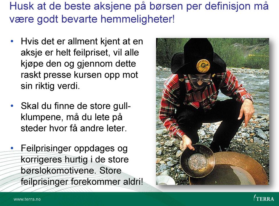 presse kursen opp mot sin riktig verdi.