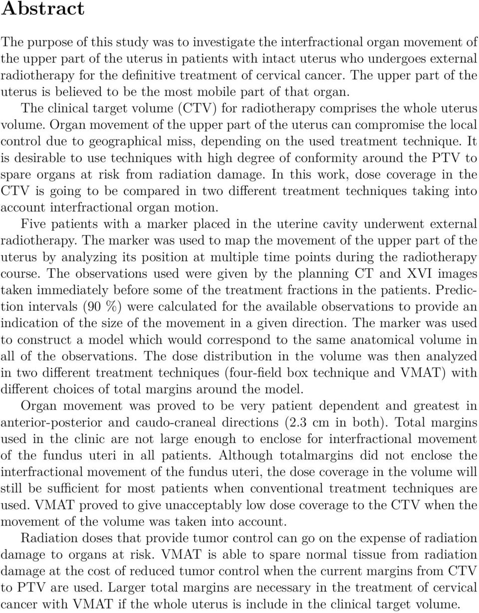 The clinical target volume (CTV) for radiotherapy comprises the whole uterus volume.