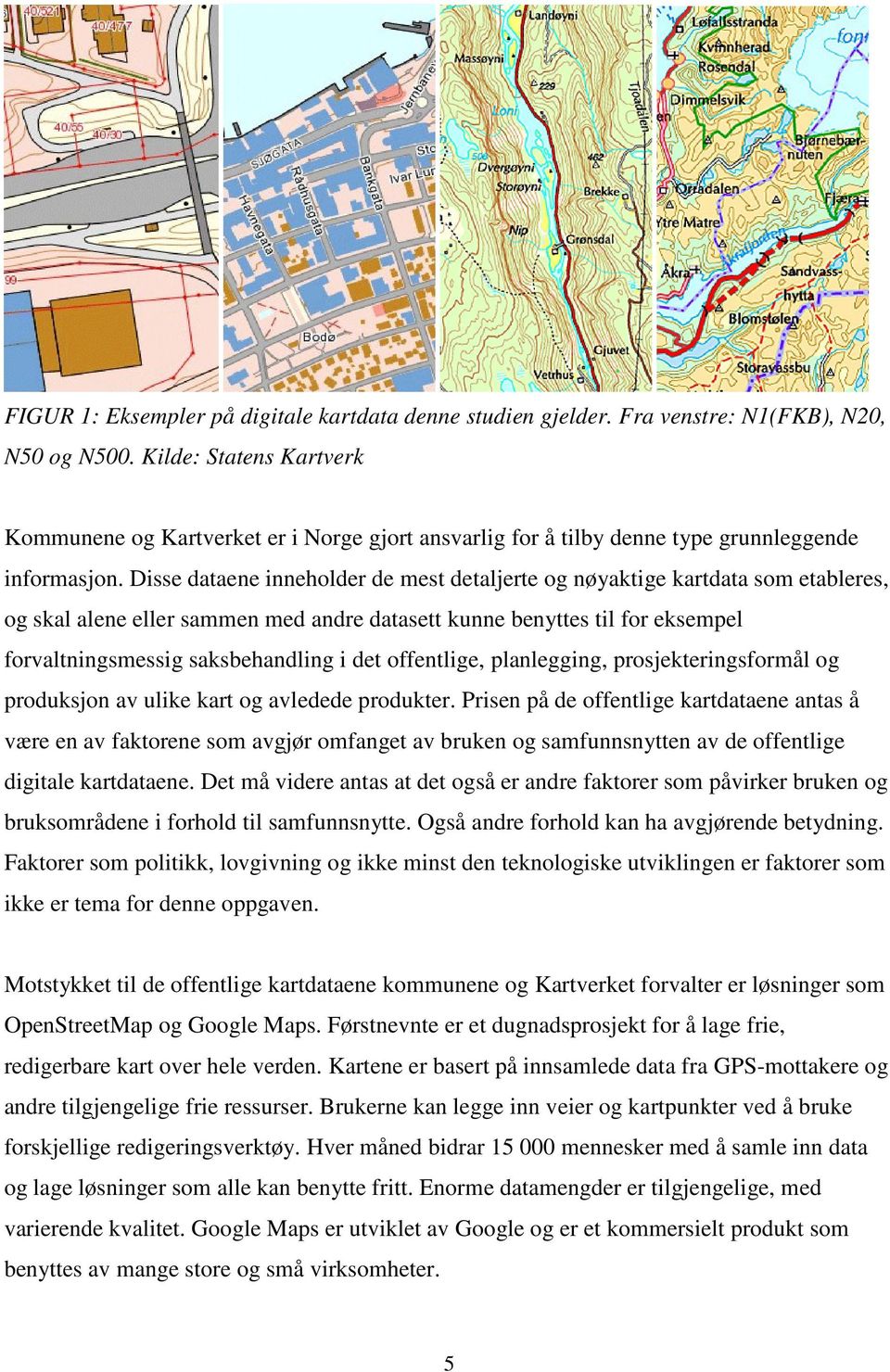 Disse dataene inneholder de mest detaljerte og nøyaktige kartdata som etableres, og skal alene eller sammen med andre datasett kunne benyttes til for eksempel forvaltningsmessig saksbehandling i det