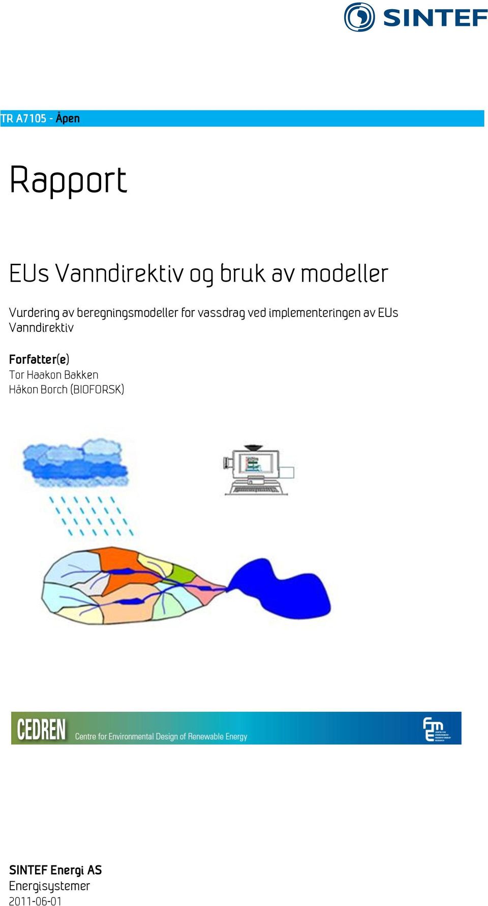 implementeringen av EUs Vanndirektiv Forfatter(e) Tor