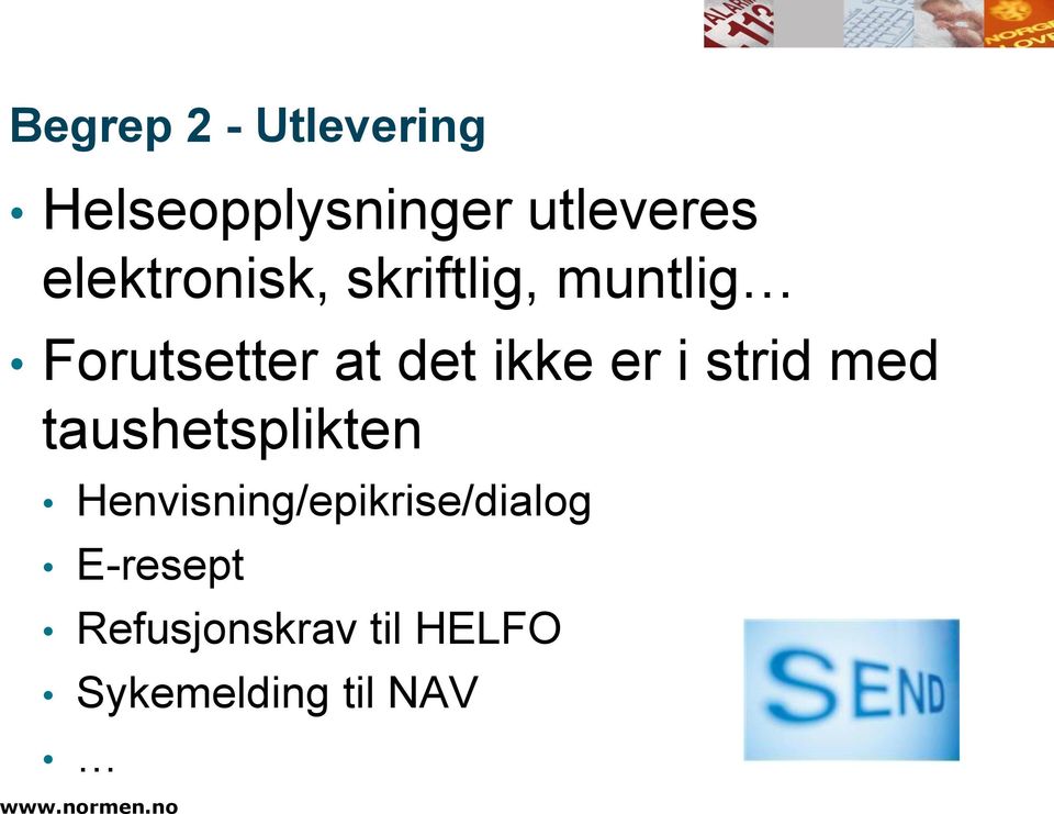 ikke er i strid med taushetsplikten