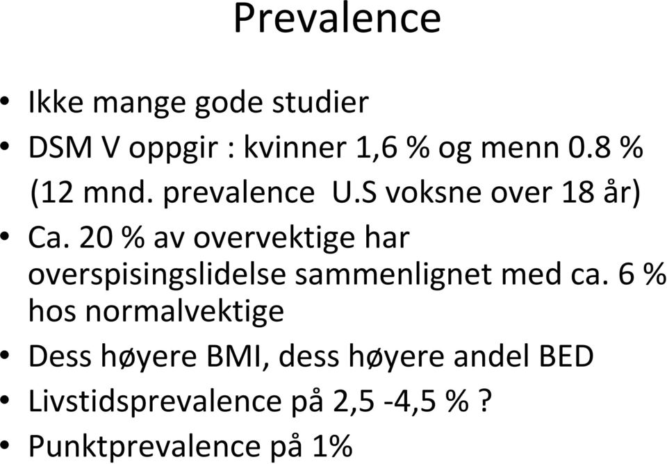 20 % av overvektige har overspisingslidelse sammenlignet med ca.