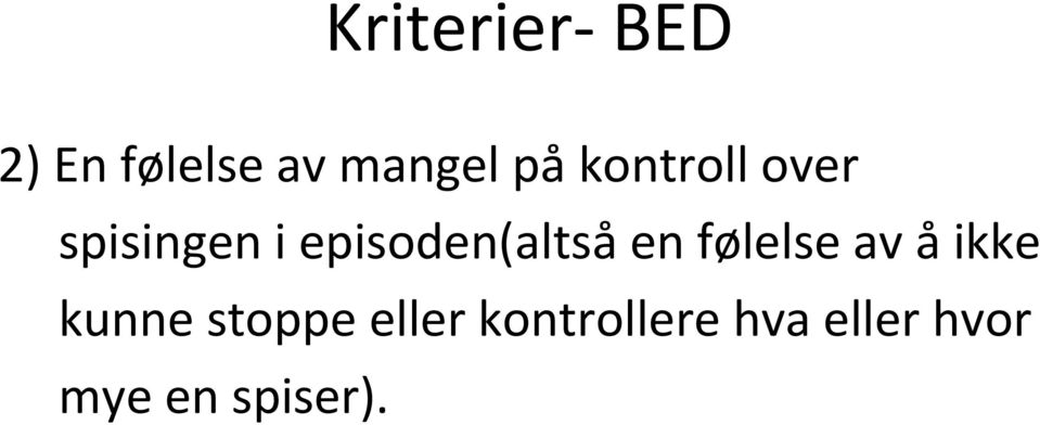 episoden(altså en følelse av å ikke