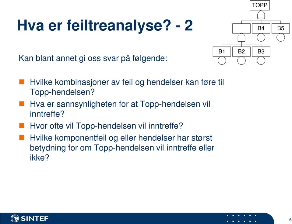 hendelser kan føre til Topp-hendelsen?