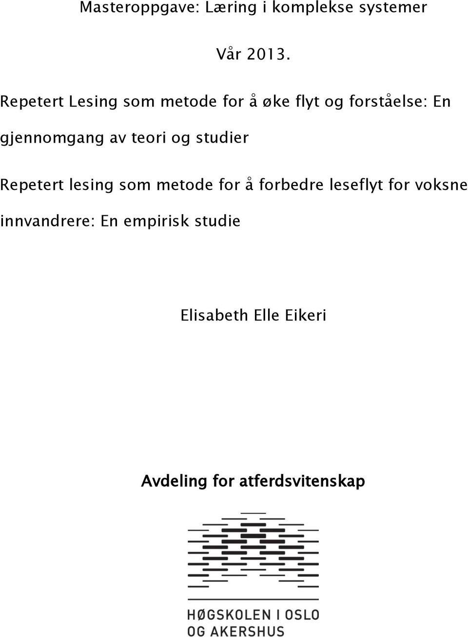 av teori og studier Repetert lesing som metode for å forbedre leseflyt