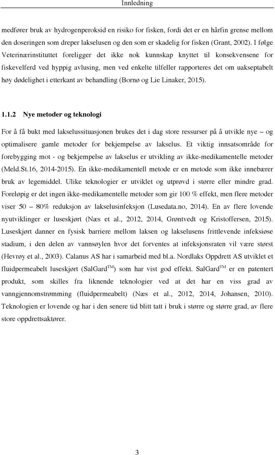 i etterkant av behandling (Bornø og Lie Linaker, 2015