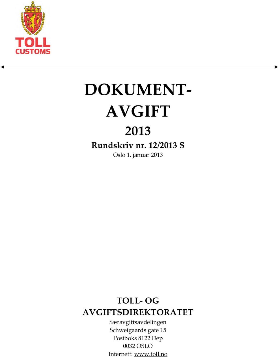 januar 2013 TOLL- OG AVGIFTSDIREKTORATET