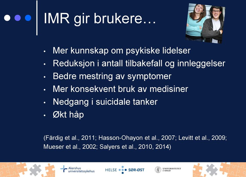 av medisiner Nedgang i suicidale tanker Økt håp (Färdig et al.