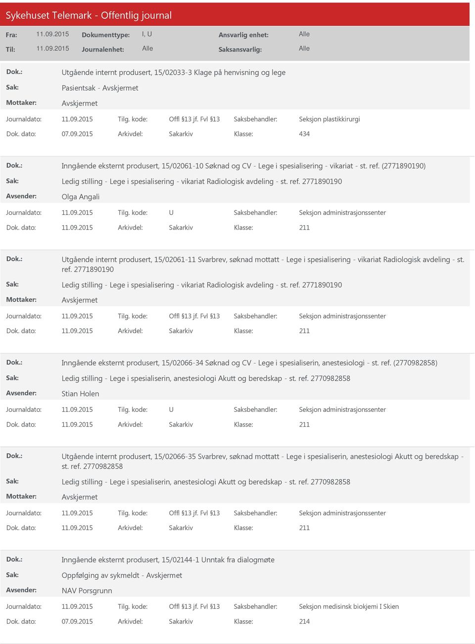 (2771890190) Ledig stilling - Lege i spesialisering - vikariat Radiologisk avdeling - st. ref.