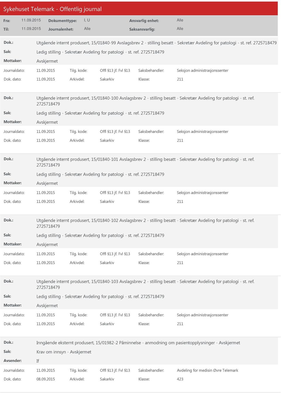 2725718479 Utgående internt produsert, 15/01840-101 Avslagsbrev 2 - stilling besatt - Sekretær Avdeling for patologi - st. ref.