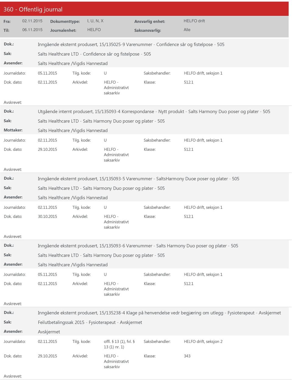 1 tgående internt produsert, 15/135093-4 Korrespondanse - Nytt produkt - Salts Harmony Duo poser og plater - 505 Salts Healthcare LTD - Salts Harmony Duo poser og plater - 505 Salts Healthcare