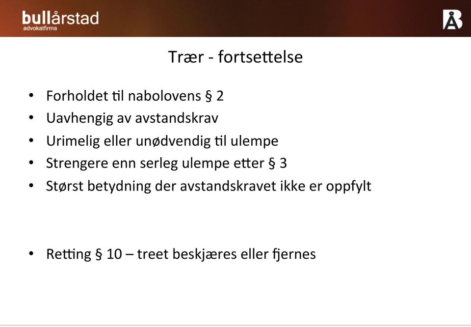 Strengere enn serleg ulempe ecer 3 Størst betydning der