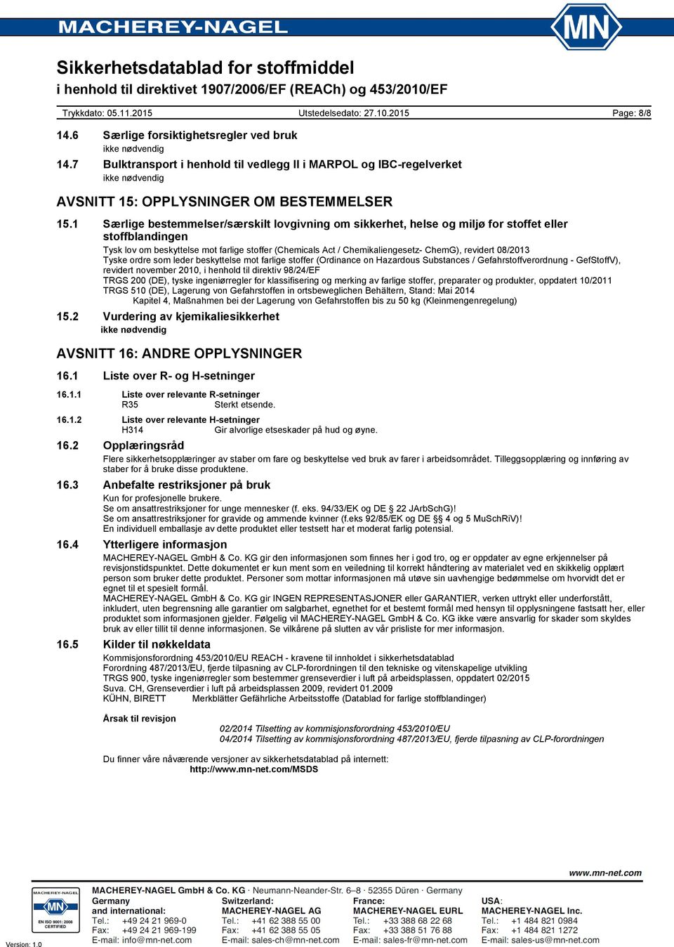 revidert 08/2013 Tyske ordre som leder beskyttelse mot farlige stoffer (Ordinance on Hazardous Substances / Gefahrstoffverordnung - GefStoffV), revidert november 2010, i henhold til direktiv 98/24/EF