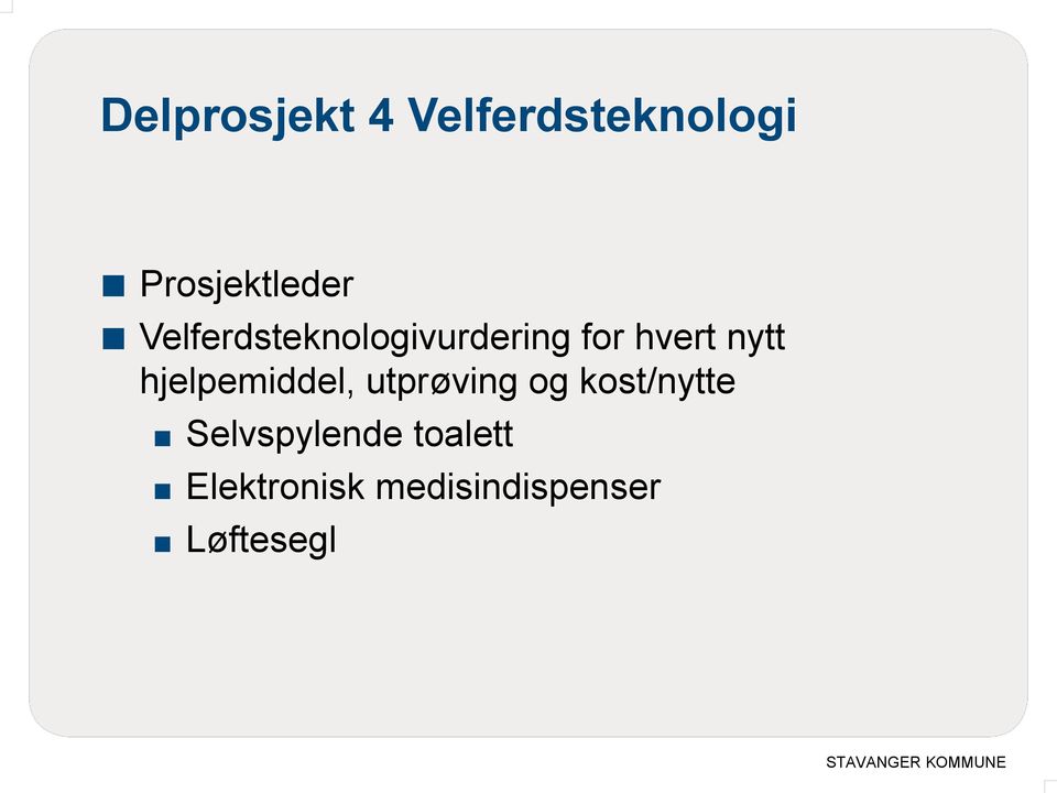 hjelpemiddel, utprøving og kost/nytte