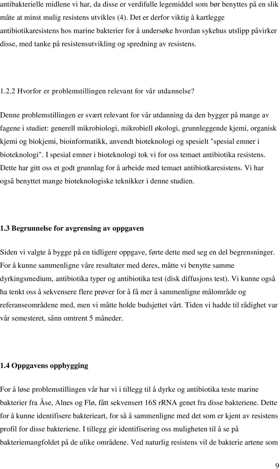 2 Hvorfor er problemstillingen relevant for vår utdannelse?