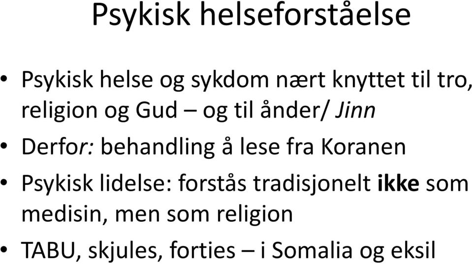 lese fra Koranen Psykisk lidelse: forstås tradisjonelt ikke som